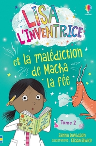 Image de Lisa l'inventrice - Tome 2 Lisa l'inventrice et la Malédiction de Macha la fée - Dès 6 ans