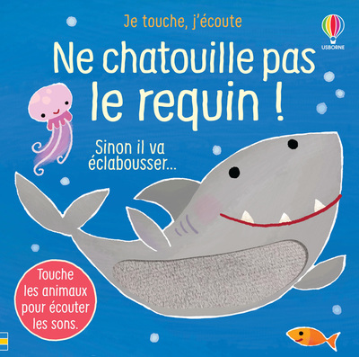 Picture of Ne chatouille pas le requin ! - Je touche, j'écoute