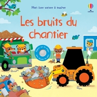 Picture of Les bruits du chantier - Mon livre sonore à toucher - Dès 1 an