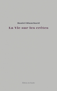Picture of La Vie sur les crêtes - Essai autobiographique