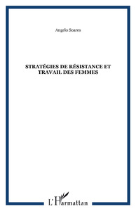 Image de STRATÉGIES DE RÉSISTANCE ET TRAVAIL DES FEMMES