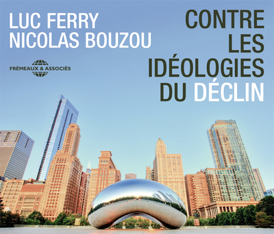 Picture of CONTRE LES IDÉOLOGIES DU DÉCLIN
