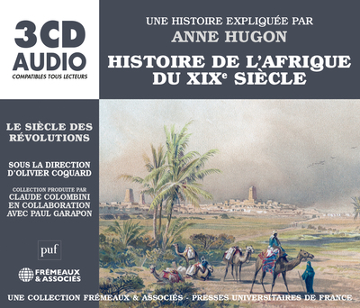 Image de HISTOIRE DE L’AFRIQUE DU XIXE SIÈCLE LE SIÈCLE DES RÉVOLUTIONS