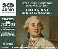 Picture of LOUIS XVI LE ROI DE LA RÉVOLUTION, FIGURES DE L’HISTOIRE UNE BIOGRAPHIE EXPLIQUÉE