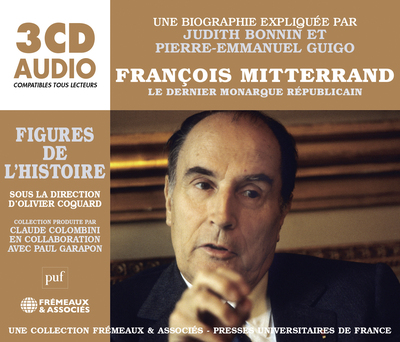 Image de FRANÇOIS MITTERRAND - LE DERNIER MONARQUE RÉPUBLICAIN