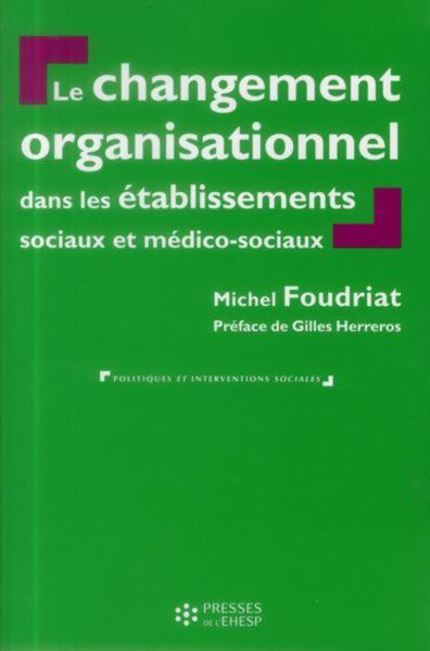 Picture of Le changement organisationnel dans les établissements sociaux et médico-sociaux