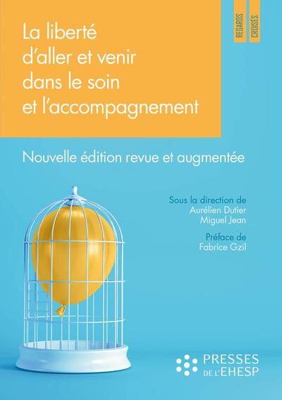 Picture of La liberté d'aller et venir dans le soin et l'accompagnement
