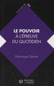 Image de LE POUVOIR A L EPREUVE DU QUOTIDIEN