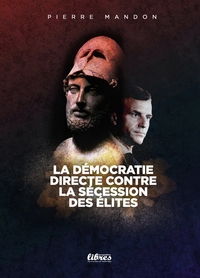 Picture of La démocratie directe contre la sécession des élites