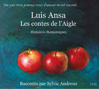 Image de Les Contes de l'aigle de Luis Ansa racontés par Sylvie Andreux