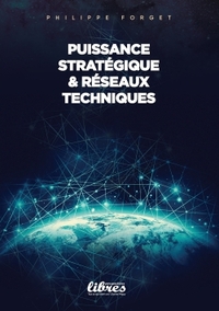 Image de Puissance stratégique et réseaux techniques