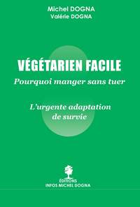 Picture of VEGETARIEN FACILE - Pourquoi manger sans tuer
