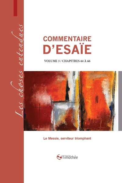 Image de COMMENTAIRE D'ESAIE VOLUME 3 / CHAPITRES 44 A 66