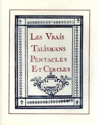 Picture of Les vrais talismans, pentacles et cercles