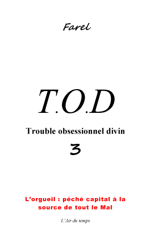 Picture of T.O.D 3 Trouble Obsessionnel Divin "L'orgueil: péché capital à la source de  tout le Mal"