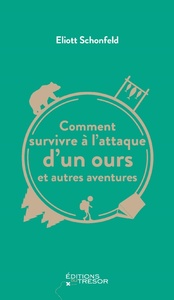Image de Comment survivre à l'attaque d'un ours et autres aventures