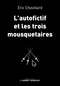 Picture of L'AUTOFICTIF ET LES TROIS MOUSQUETAIRES