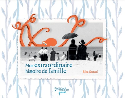 Picture of Mon extraordinaire histoire de famille