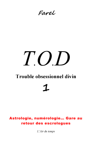 Picture of T.O.D 1 Trouble Obsessionnel Divin "Gare au retour des escrologues"