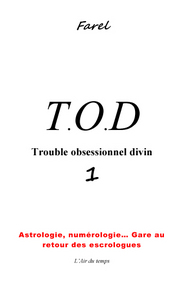 Picture of T.O.D 1 Trouble Obsessionnel Divin "Gare au retour des escrologues"