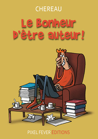 Picture of Le bonheur d’être auteur