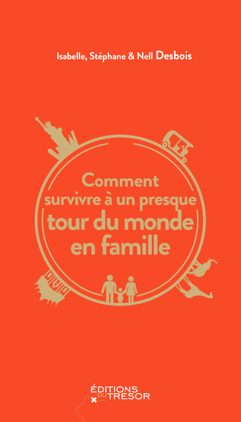 Picture of Comment survivre à un presque tour du monde en famille