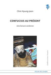 Picture of Confucius Au Present, Une Lecture Coreenne