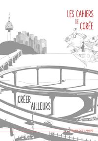 Image de Cahiers de Corée Créer ailleurs