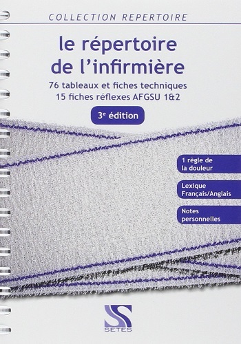 Picture of Le répertoire de l'infirmière - 76 tableaux et fiches techniques, 15 fiches réflexes...