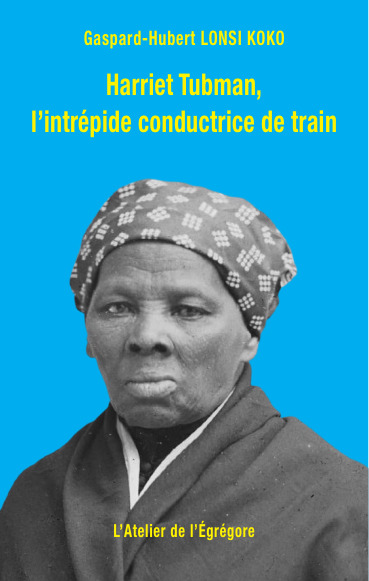Image de Harriet Tubman, l'intrépide conductrice de train