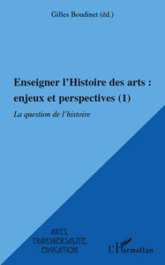 Image de Enseigner l'Histoire des arts : enjeux et perspectives (1)