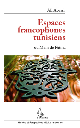 Image de Espaces francophones tunisiens ou Main de Fatma