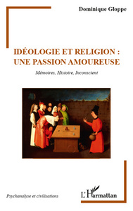 Picture of Idéologie et religion : une passion amoureuse