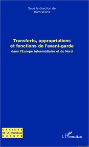 Image de Transferts, appropriations et fonctions de l'avant-garde dans l'Europe intermédiaire et du Nord