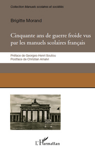 Image de Cinquante ans de guerre froide vus par les manuels scolaires français