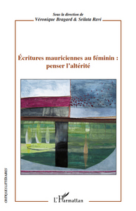 Picture of Ecritures mauriciennes au féminin : penser l'altérité