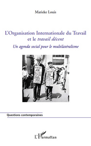 Image de L'Organisation Internationale du Travail et le <em>travail décent</em>