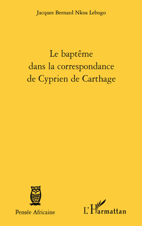 Picture of Le baptême dans la correspondance de Cyprien de Carthage