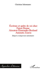 Image de Ecriture et quête de soi chez Fatou Diome, Aïssatou Diamanka-Besland, Aminata Zaaria
