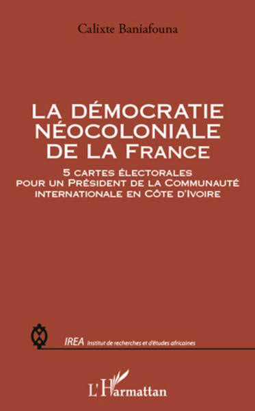 Image de La démocratie néocoloniale de la France