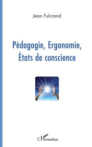 Picture of Pédagogie, Ergonomie, Etats de conscience