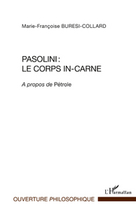 Image de Pasolini : le corps in-carne