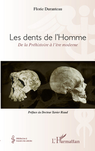 Picture of Les dents de l'Homme, de la Préhistoire à l'ère moderne