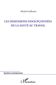 Image de Les dimensions insoupçonnées de la santé au travail