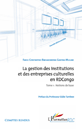 Image de La gestion des institutions et des entreprises culturelles en RDCongo (Tome 1)