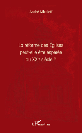 Picture of La réforme des Eglises peut-elle être espérée au XXIe siècle ?