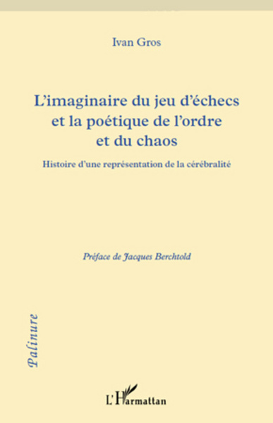Image de L'imaginaire du jeu d'échecs et la poétique de l'ordre et du chaos