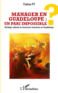Picture of Manager en Guadeloupe : un pari impossible ?