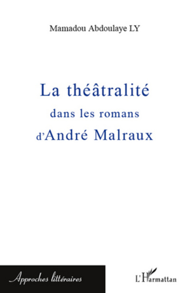 Picture of La théâtralité dans les romans d'André Malraux