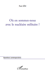 Image de Où en sommes-nous avec le nucléaire militaire ?
